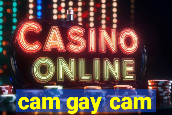cam gay cam